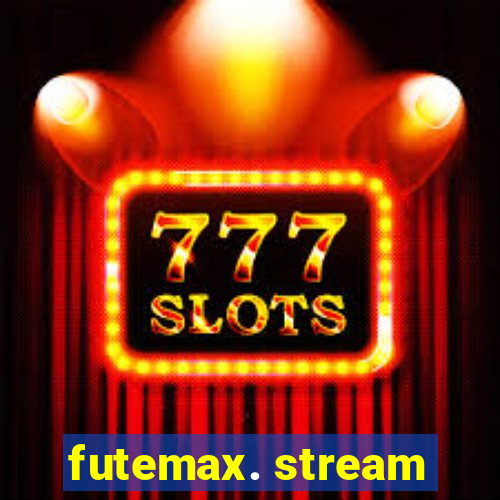 futemax. stream